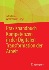 Praxishandbuch Kompetenzen in der Digitalen Transformation der Arbeit - 