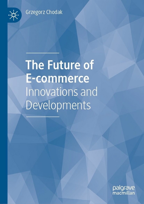 The Future of E-commerce - Grzegorz Chodak