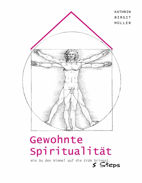 Gewohnte Spiritualität - Kathrin Birgit Müller