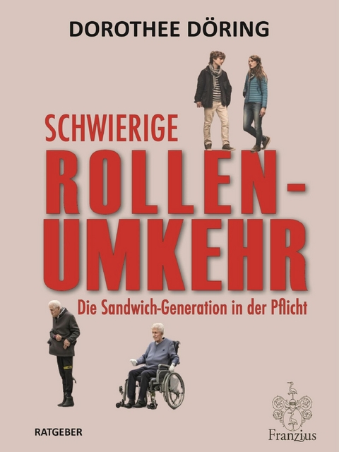 Schwierige Rollenumkehr - Dorothee Döring