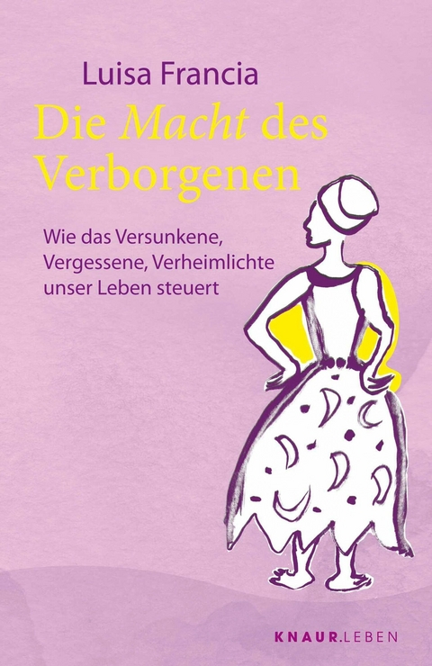 Die Macht des Verborgenen -  Luisa Francia