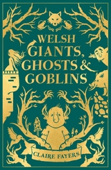 Welsh Giants, Ghosts and Goblins - Claire Fayers