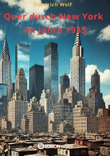 Quer durch New York im Jahre 1935 -  Friedrich Wolf