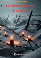 Lichter überm Graben - Friedrich Wolf