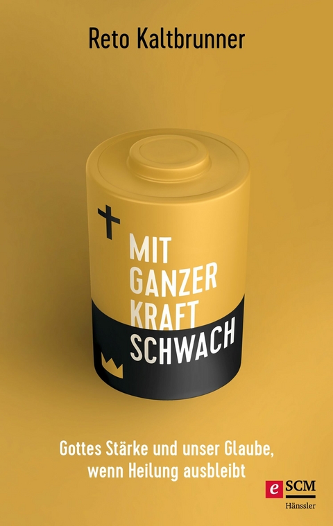 Mit ganzer Kraft schwach - Reto Kaltbrunner