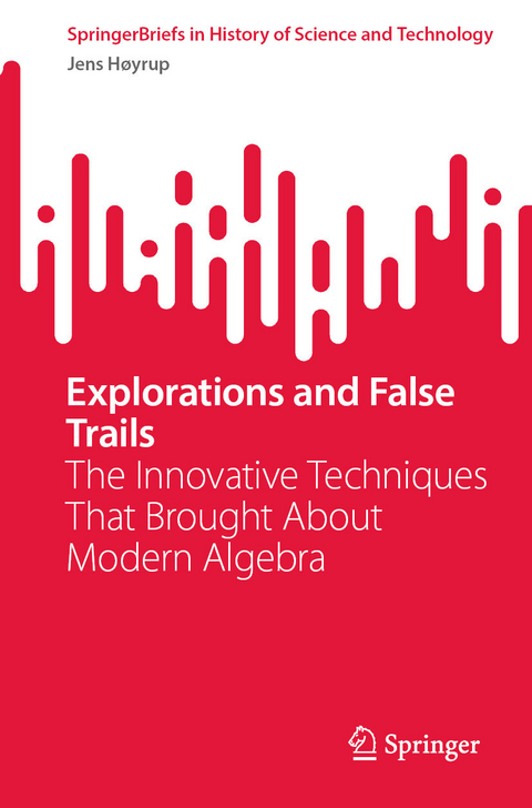 Explorations and False Trails - Jens Høyrup