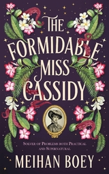 The Formidable Miss Cassidy - Meihan Boey