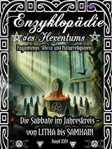 Enzyklopädie des Hexentums - Die Sabbate im Jahreskreis – von LITHA bis SAMHAIN - Band 25 - Frater LYSIR