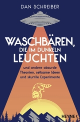 Waschbären, die im Dunkeln leuchten -  Dan Schreiber