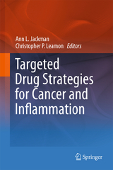 Targeted Drug Strategies for Cancer and Inflammation - 