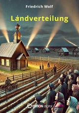 Landverteilung - Friedrich Wolf