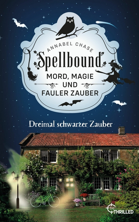 Spellbound - Dreimal schwarzer Zauber - Annabel Chase