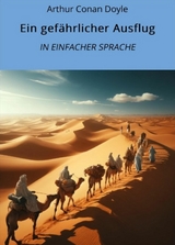 Ein gefährlicher Ausflug: In Einfacher Sprache - Arthur Conan Doyle