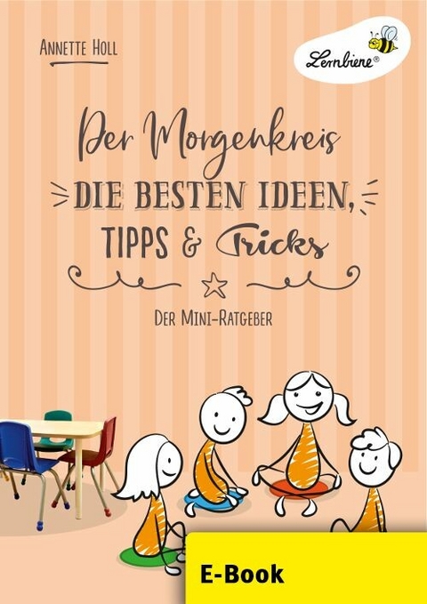 Der Morgenkreis. Die besten Ideen, Tipps & Tricks - Annette Holl