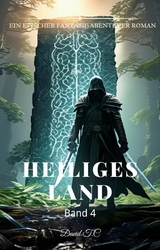 Heiliges Land:Ein Epischer Fantasie Abenteuer Roman (Band 4) - David T.C