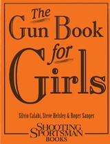 Gun Book for Girls -  Silvio Calabi,  Steve Helsley,  Roger Sanger