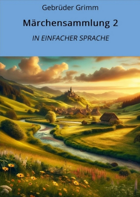 Märchensammlung 2: In Einfacher Sprache - Gebrüder Grimm