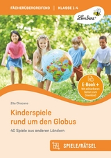 Kinderspiele rund um den Globus - Zita Chocano