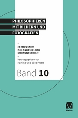 Philosophieren mit Bildern und Fotografien - 