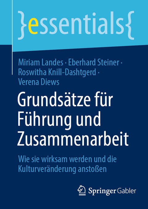 Grundsätze für Führung und Zusammenarbeit - Miriam Landes, Eberhard Steiner, Roswitha Knill-Dashtgerd, Verena Diews