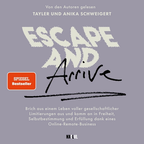 Escape and Arrive -  Tayler Schweigert,  Anika Schweigert