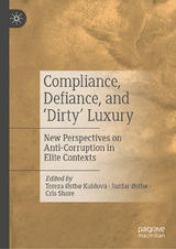 Compliance, Defiance, and ‘Dirty’ Luxury - 