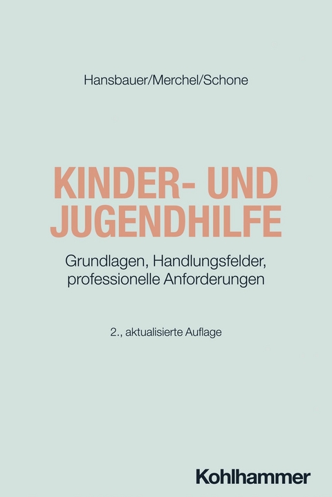 Kinder- und Jugendhilfe - Peter Hansbauer, Joachim Merchel, Reinhold Schone