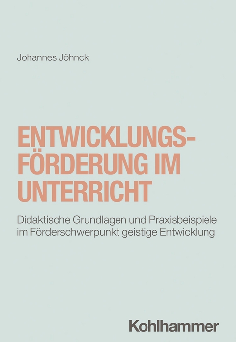 Entwicklungsförderung im Unterricht - Johannes Jöhnck