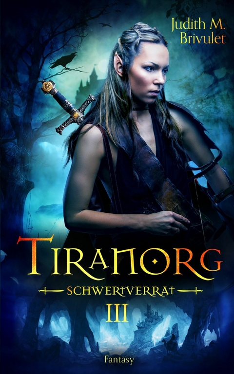 Tiranorg: Schwertverrat - Judith M. Brivulet