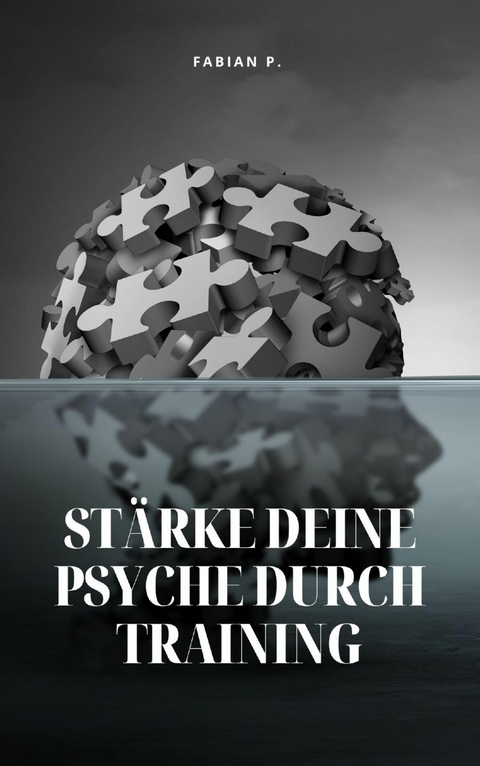 Stärke deine Psyche durch Training - Fabian Pscherer