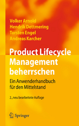 Product Lifecycle Management beherrschen - Volker Arnold, Hendrik Dettmering, Torsten Engel, Andreas Karcher