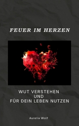 Feuer im Herzen - Aurelia Wolf