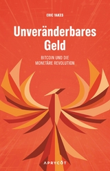 Unveränderbares Geld - Eric Yakes