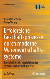 Erfolgreiche Geschäftsprozesse durch moderne Warenwirtschaftssysteme - Reinhard Schütte, Oliver Vering