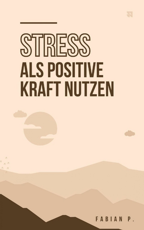 Stress als positive Kraft nutzen - Fabian Pscherer