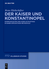 Der Kaiser und Konstantinopel - Rene Pfeilschifter