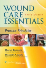 Wound Care Essentials - Baranoski, Sharon; Ayello, Elizabeth A.