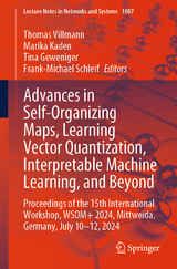 Advances in Self-Organizing Maps, Learning Vector Quantization, Interpretable Machine Learning, and Beyond - 