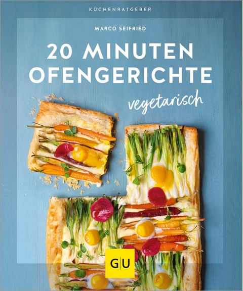 20 Minuten Ofengerichte vegetarisch - Marco Seifried