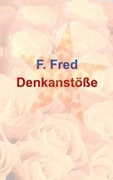 Denkanstöße - F. Fred