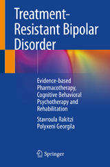 Treatment-Resistant Bipolar Disorder - Stavroula Rakitzi, Polyxeni Georgila