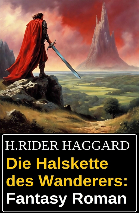 Die Halskette des Wanderers: Fantasy Roman -  H. Rider Haggard