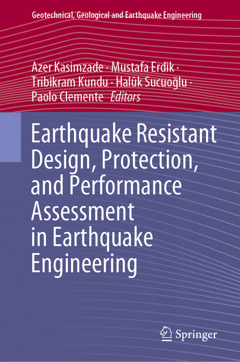 Earthquake Resistant Design, Protection, and Performance Assessment in Earthquake Engineering - 