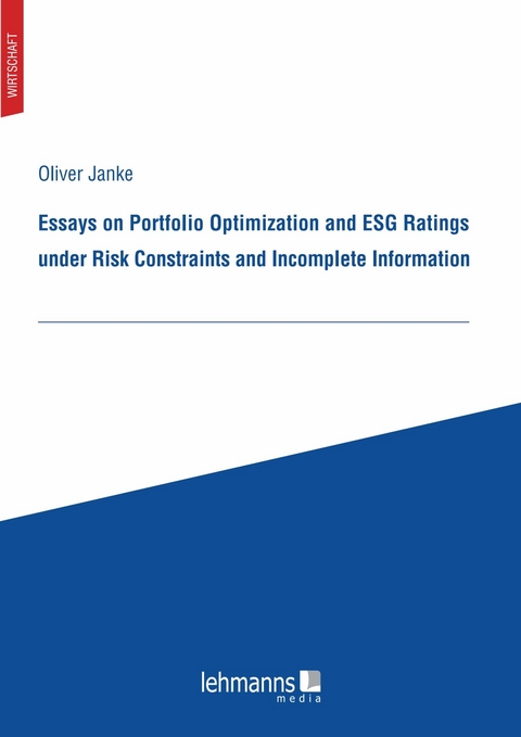 Essays on Portfolio Optimization and ESG Ratings under Risk Constraints and Incomplete Information - Oliver Janke