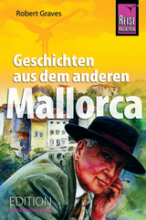 Geschichten aus dem anderen Mallorca - Robert Graves