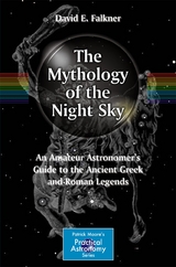 The Mythology of the Night Sky - David E. Falkner