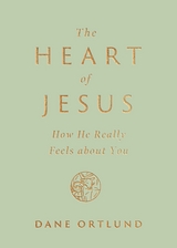 The Heart of Jesus -  Dane Ortlund