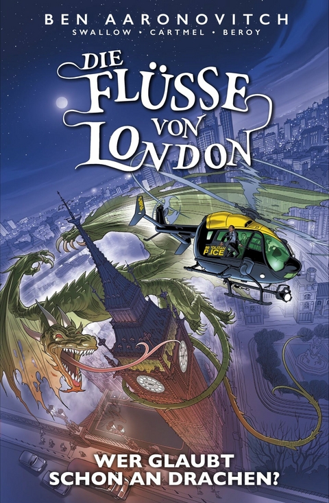 Die Flüsse von London (Band 11) - Wer glaubt schon an Drachen? - Ben Aaronovitch, James Swallow