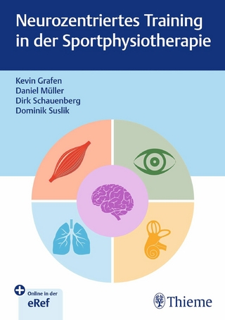 Neurozentriertes Training in der Sportphysiotherapie - Daniel Müller; Kevin Grafen; Dominik Suslik …