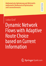 Dynamic Network Flows with Adaptive Route Choice based on Current Information - Lukas Graf